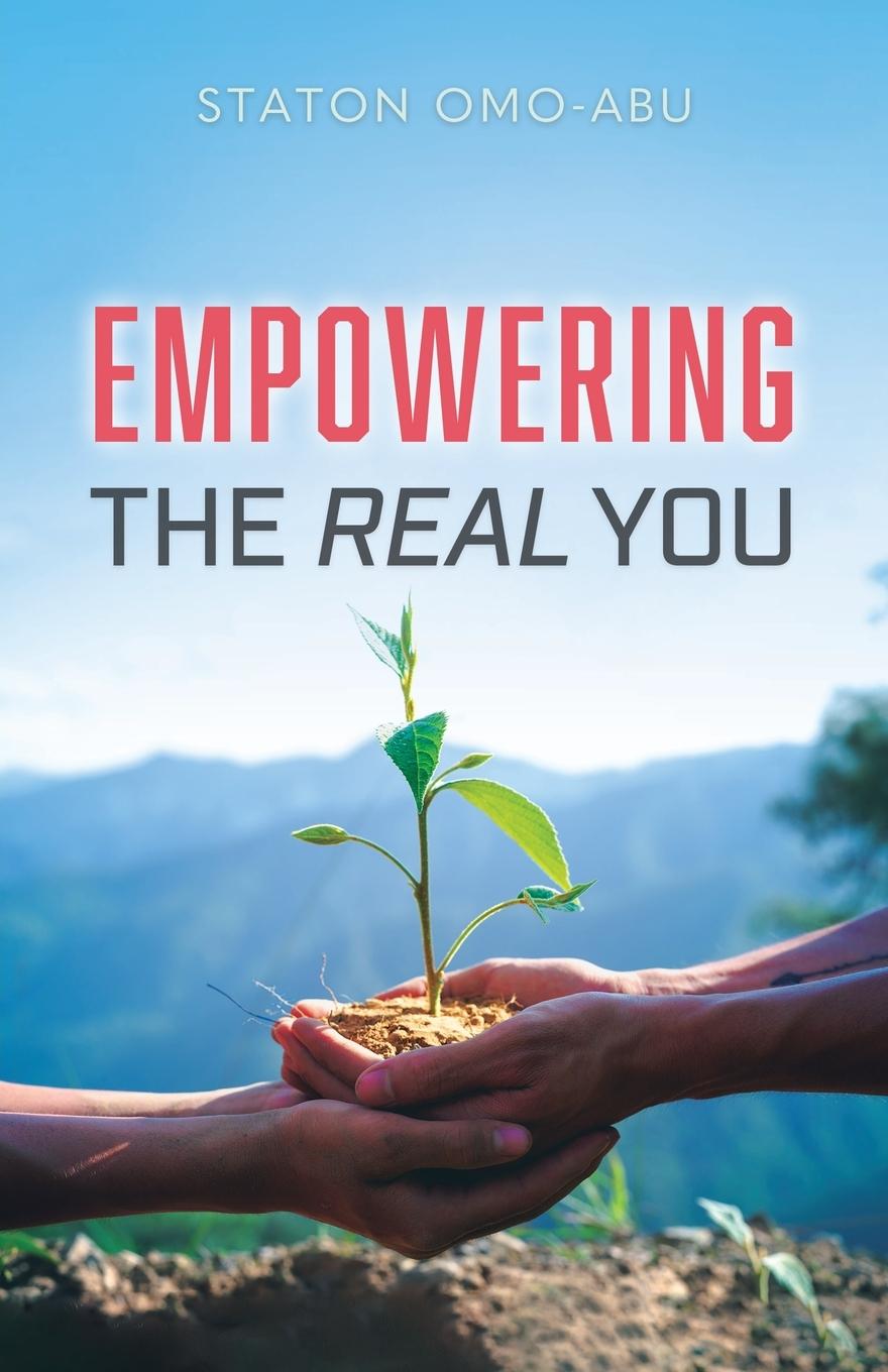 Kniha Empowering the Real You Staton Omo-Abu
