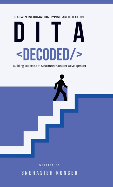 Knjiga DITA Decoded Snehasish Konger