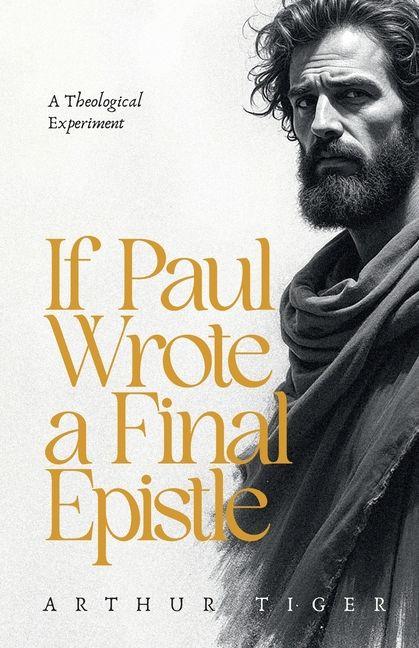 Kniha If Paul Wrote a Final Epistle 