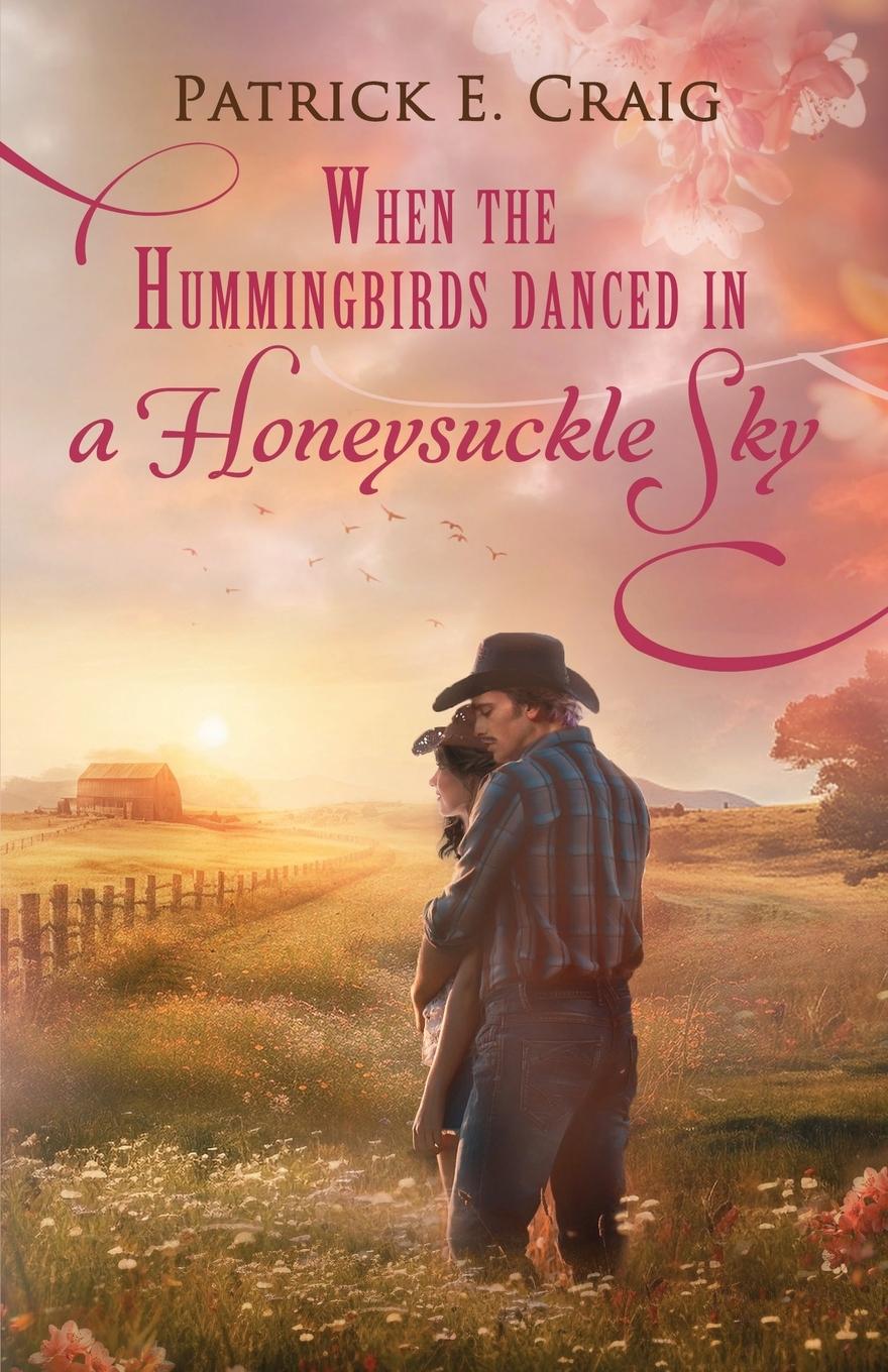 Kniha When The Hummingbirds Danced In A Honeysuckle Sky 