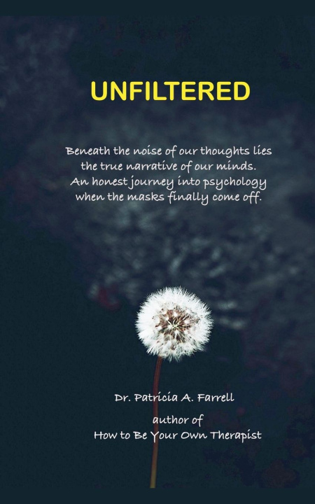 Kniha Unfiltered Patricia A. Farrell