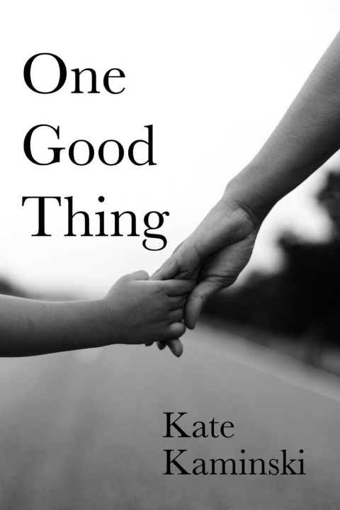 Kniha One Good Thing Kate Kaminski