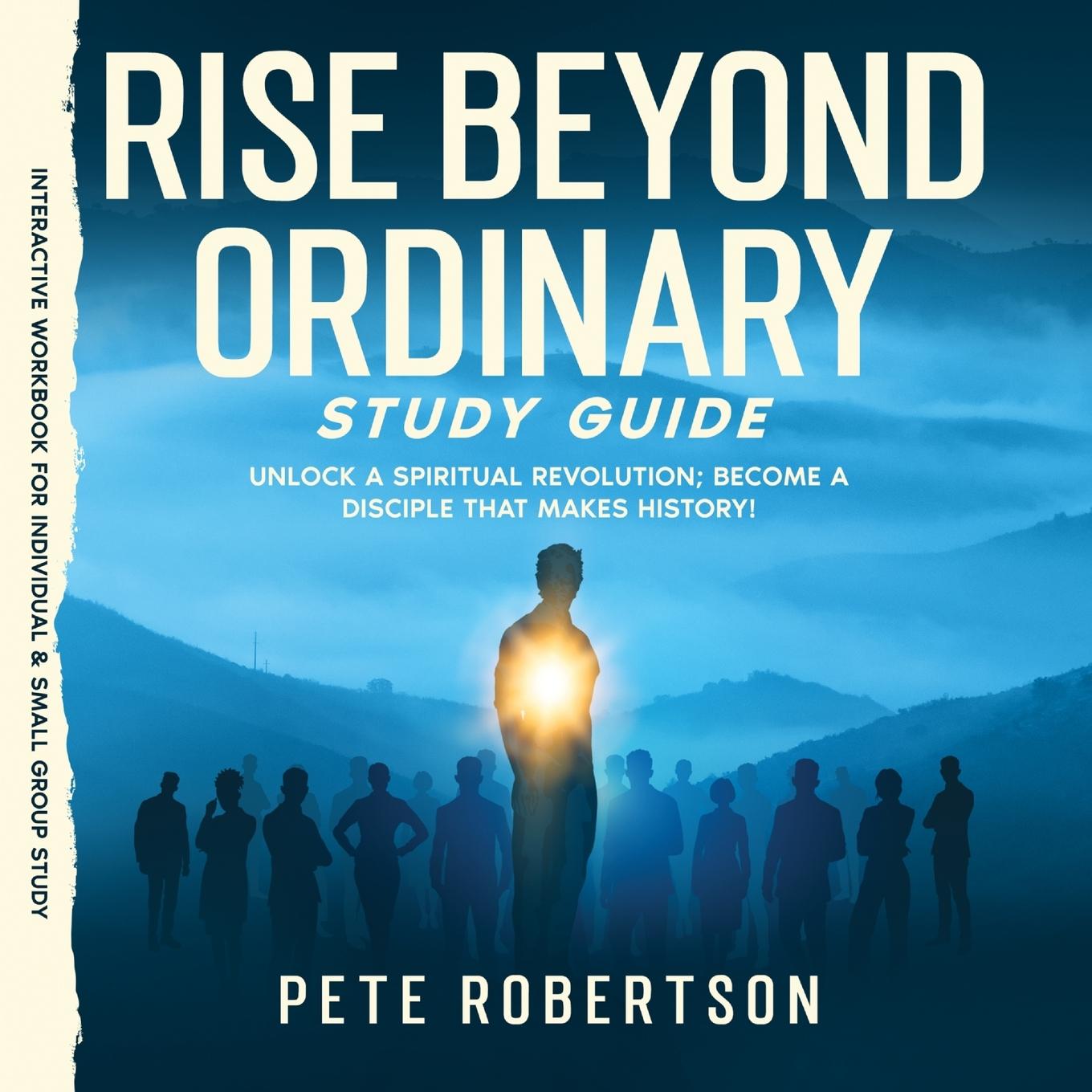 Kniha Rise Beyond Ordinary Study Guide Pete Robertson