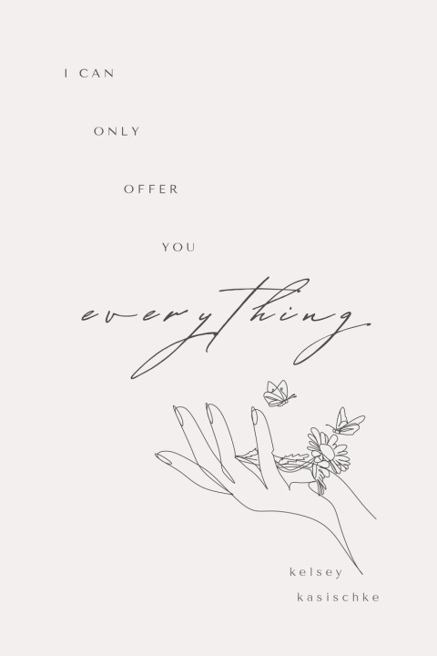 Kniha I Can Only Offer You Everything Kelsey Annette Kasischke