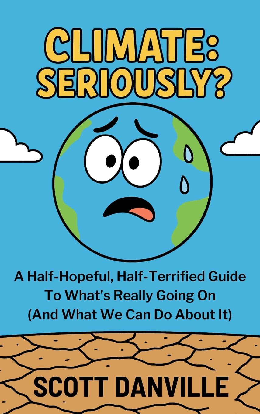 Kniha Climate Seriously Scott Danville
