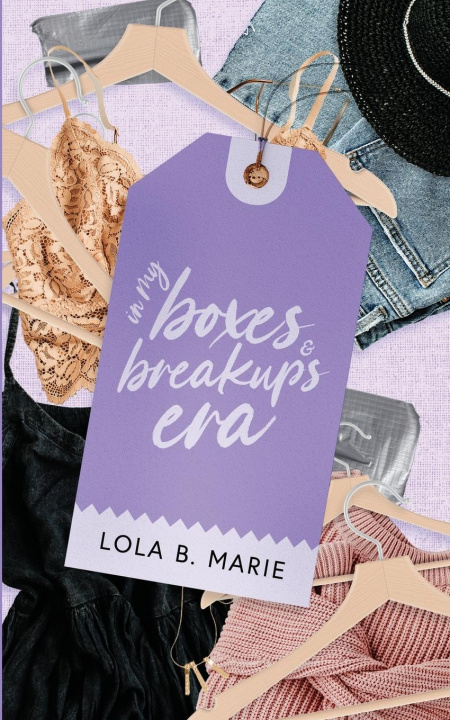 Knjiga In My Boxes & Breakups Era Lola B. Marie