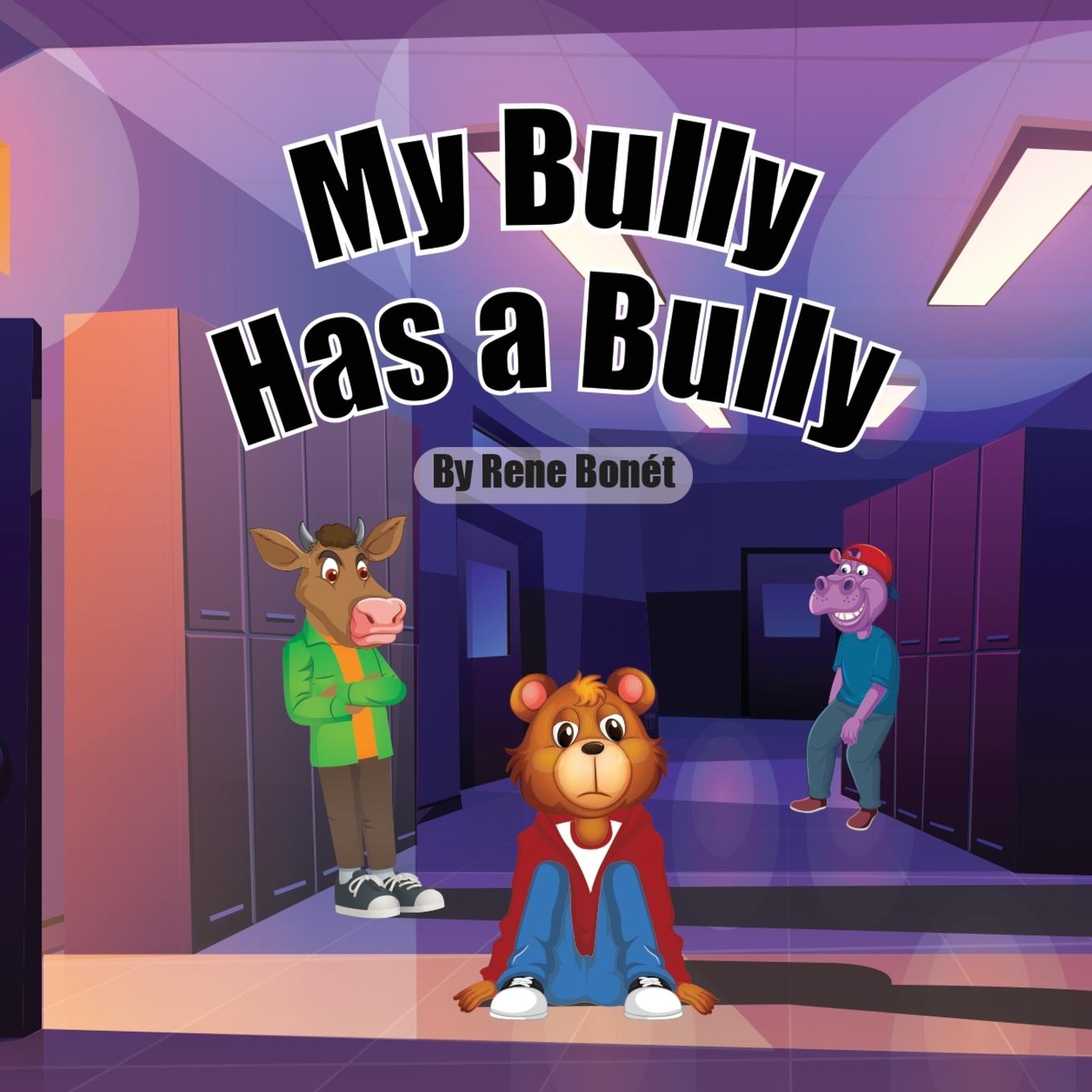 Knjiga My Bully Has A Bully Rene Bonet