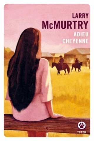 Kniha Adieu Cheyenne Larry McMurtry