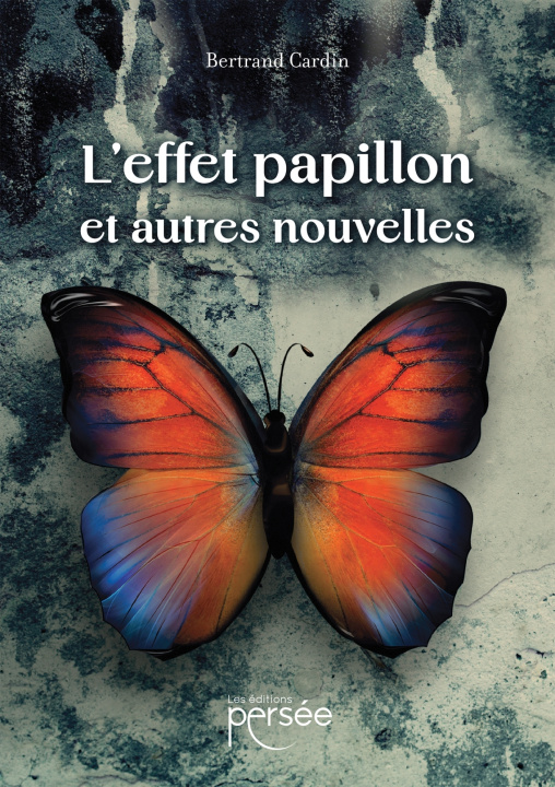 Kniha L'Effet papillon et autres nouvelles Bertrand Cardin