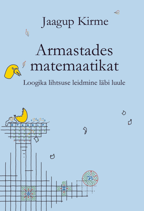 Kniha Armastades matemaatikat. Loogika lihtsuse leidmine läbi luule 