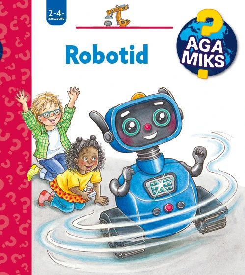 Kniha Aga miks? Robotid Carola Von Kessel