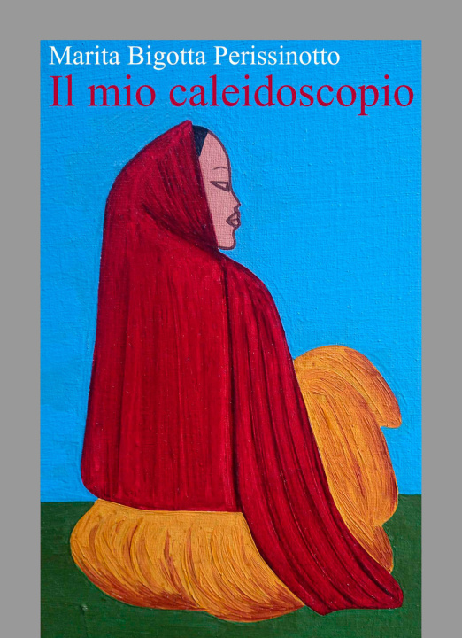 Kniha mio caleidoscopio Marita Bigotta Perissinotto