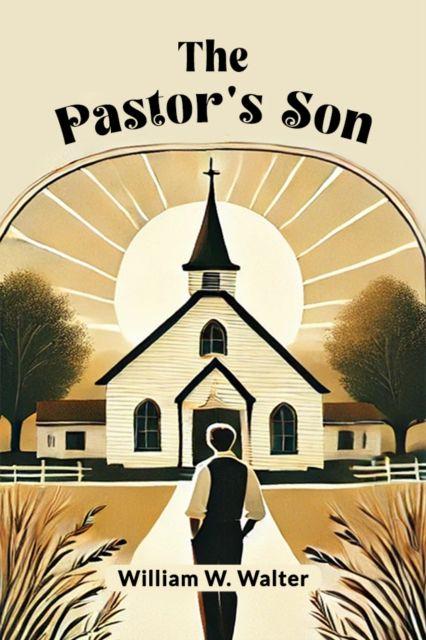 Buch Pastor's Son William W Walter
