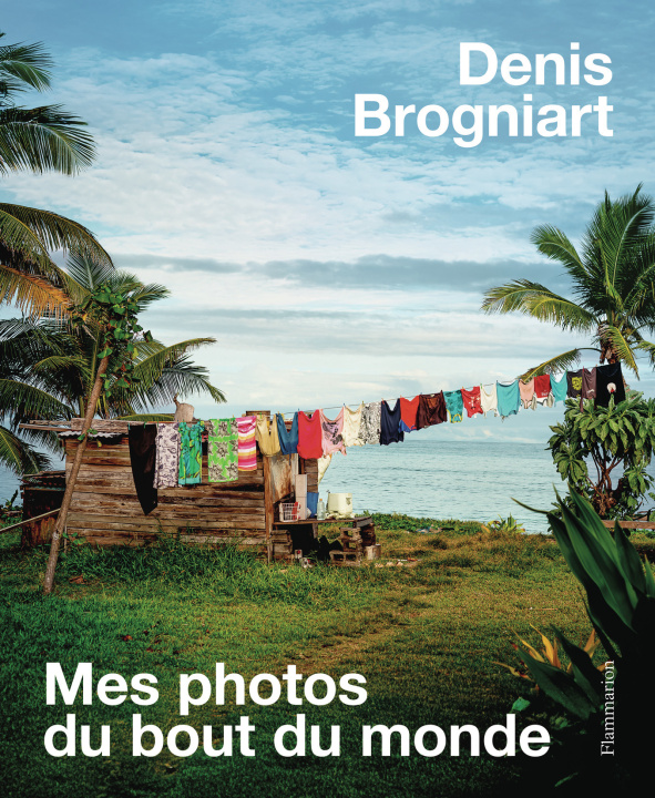 Книга Mes photos du bout du monde Brogniart
