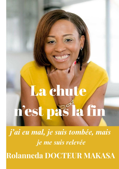 Kniha CHUTE N EST PAS FIN DOCTEUR MAKASA ROLANNEDA