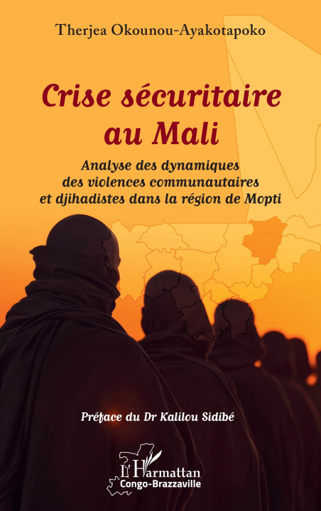 Carte Crise sécuritaire au Mali Okounou-Ayakotapoko