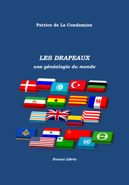 Kniha LES DRAPEAUX de La Condamine