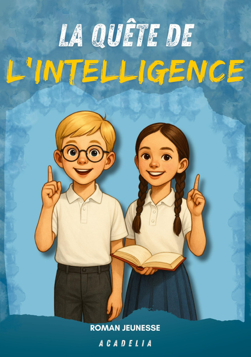 Buch La Quête de l'Intelligence ACADELIA