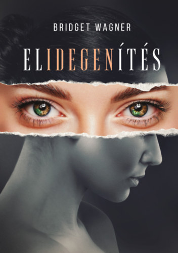 Kniha Elidegenítés Bridget Wagner