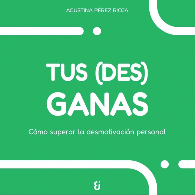 Kniha Tus (Des)Ganas Agustina Pérez Rioja
