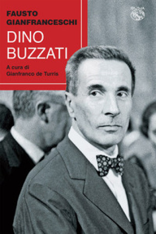 Carte Dino Buzzati Fausto Gianfranceschi