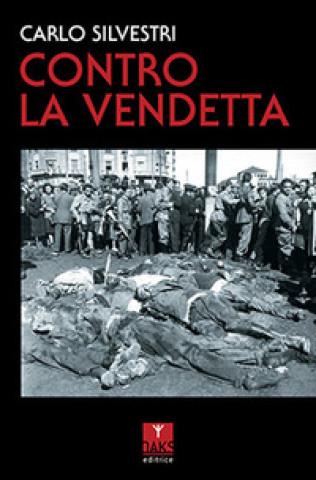 Kniha Contro la vendetta Carlo Silvestri