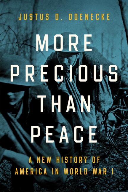 Kniha More Precious Than Peace Justus D. Doenecke