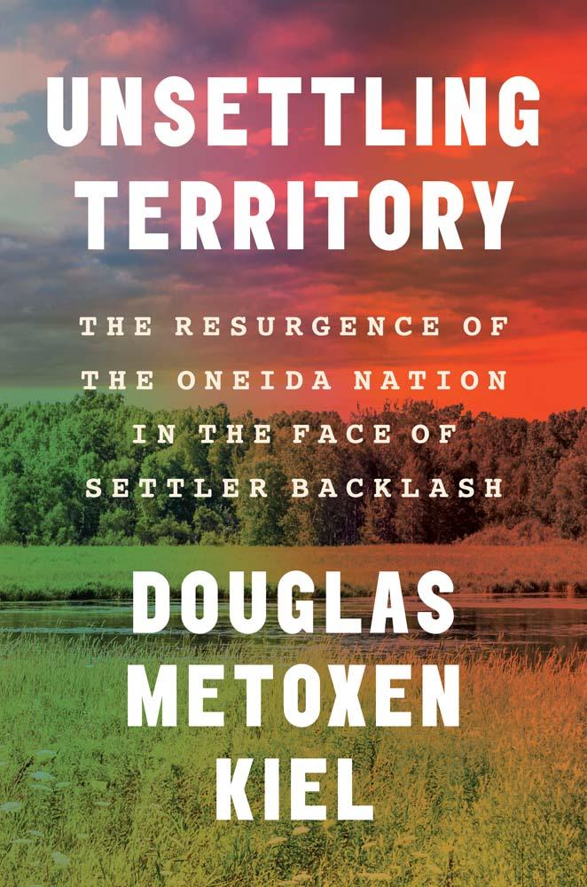 Kniha Unsettling Territory Douglas Metoxen Kiel