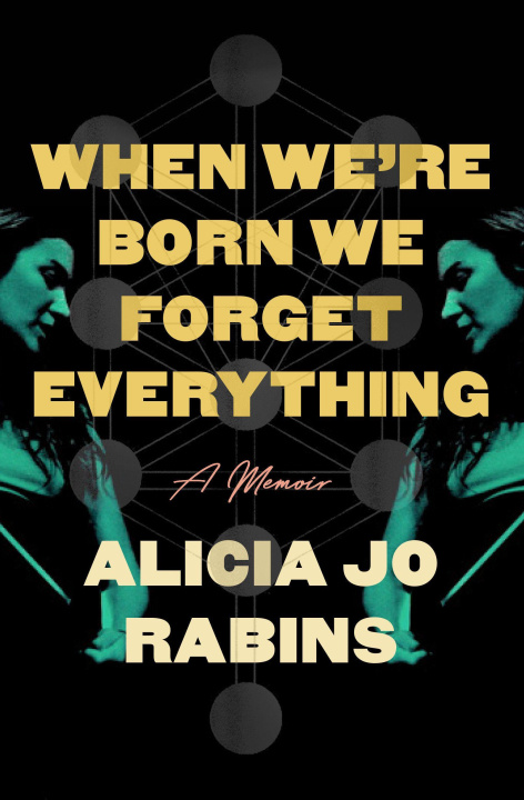 Knjiga When We're Born We Forget Everything RABINS ALICIA JO