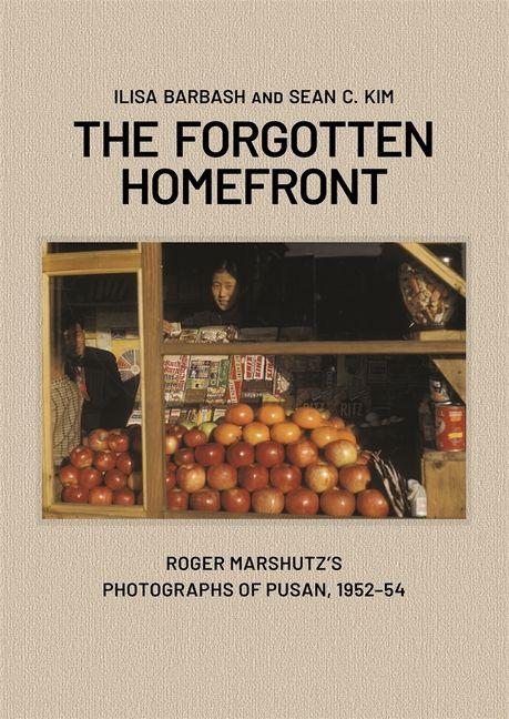 Kniha The Forgotten Homefront Sean C Kim