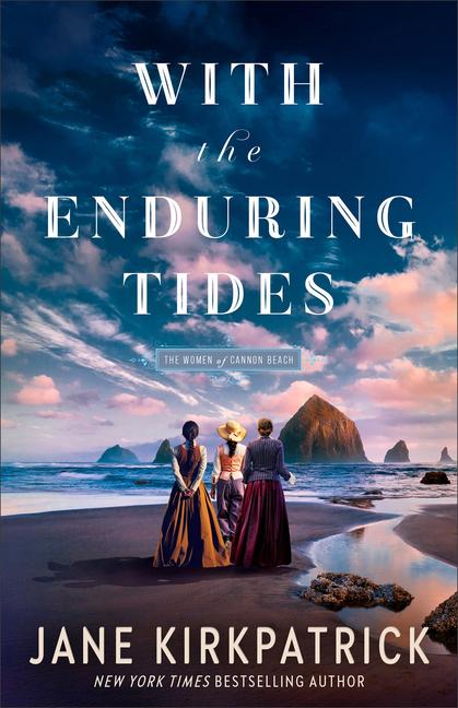Kniha With the Enduring Tides Jane Kirkpatrick