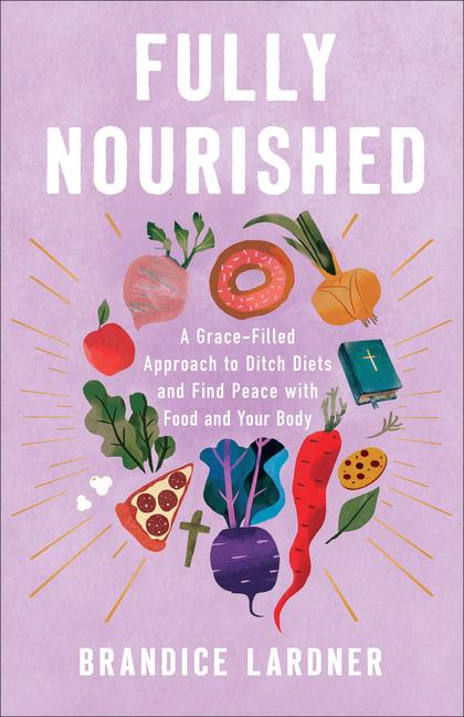 Kniha Fully Nourished Brandice Lardner