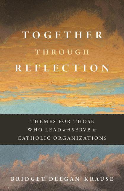 Knjiga Together Through Reflection Bridget Deegan-Krause