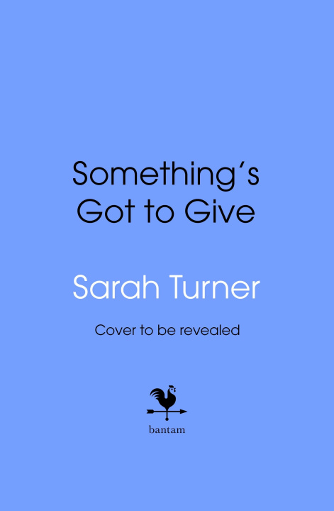Книга Something’s Got To Give Sarah Turner