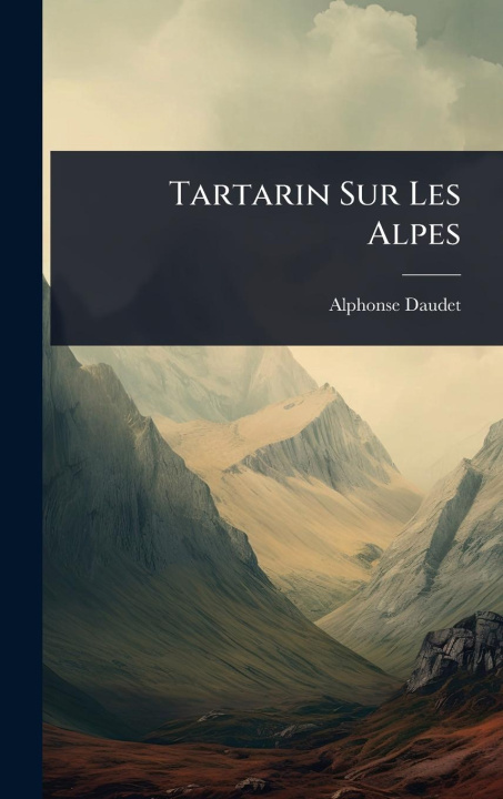 Kniha Tartarin Sur Les Alpes 