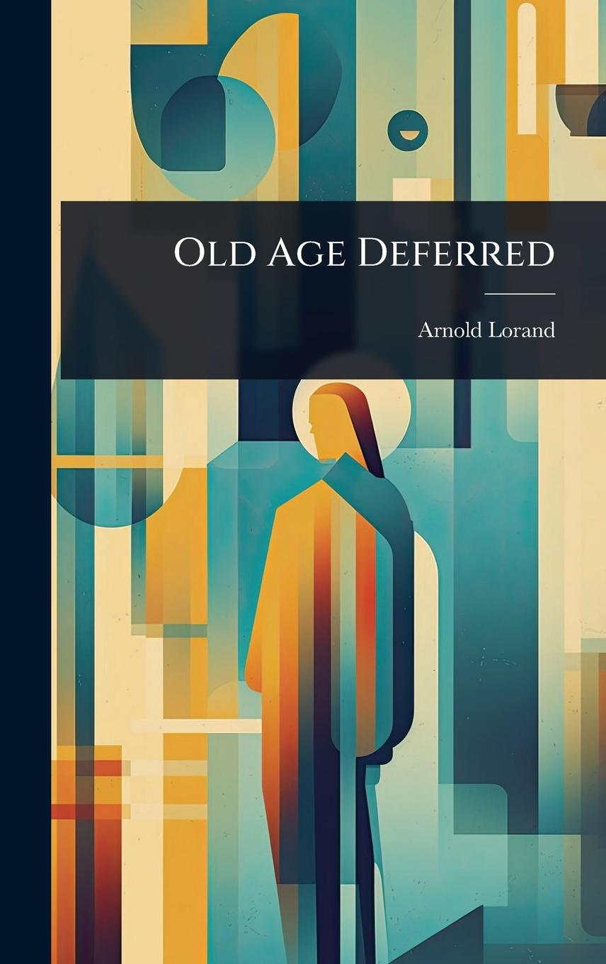 Kniha Old Age Deferred 