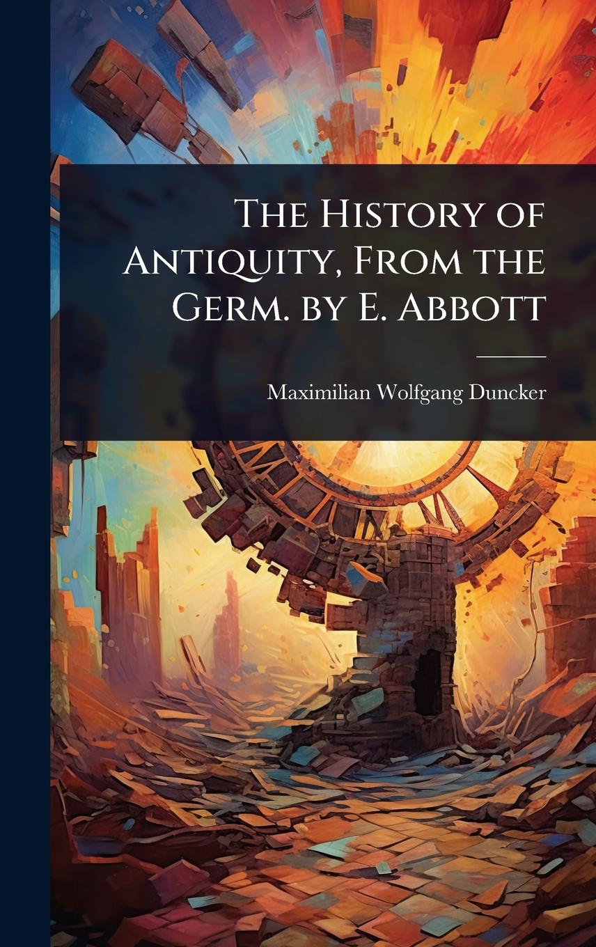 Kniha The History of Antiquity, From the Germ. by E. Abbott 