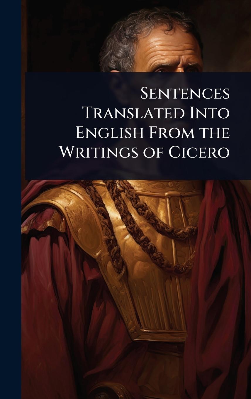 Buch Sentences Translated Into English From the Writings of Cicero 