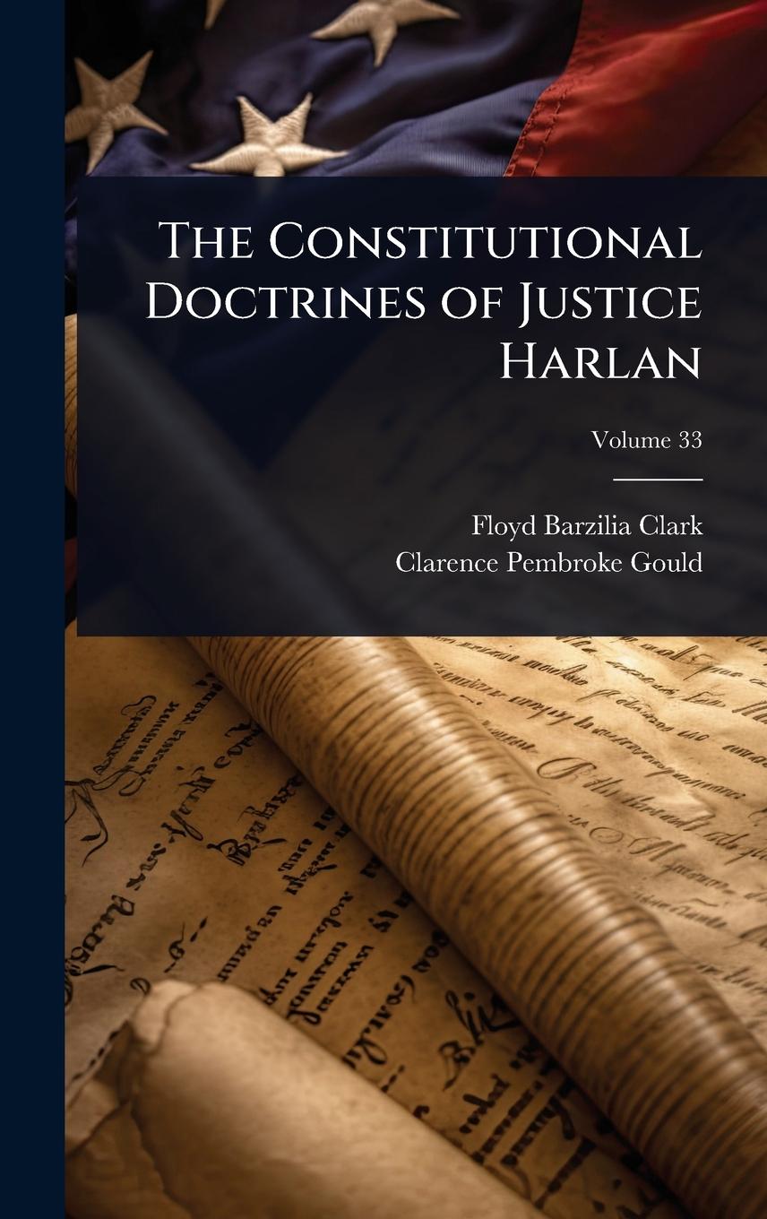 Buch The Constitutional Doctrines of Justice Harlan Clarence Pembroke Gould