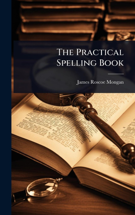 Knjiga The Practical Spelling Book 