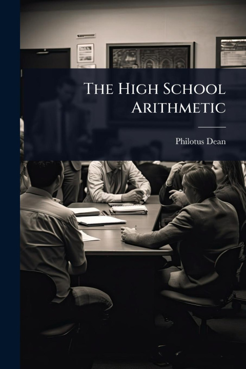 Kniha The High School Arithmetic 