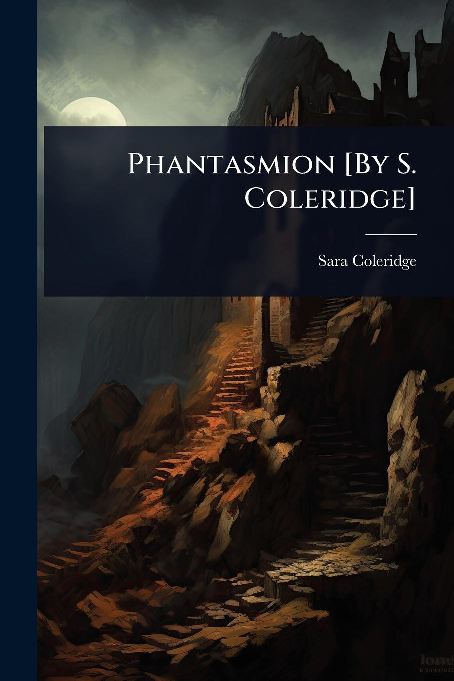 Kniha Phantasmion [By S. Coleridge] 