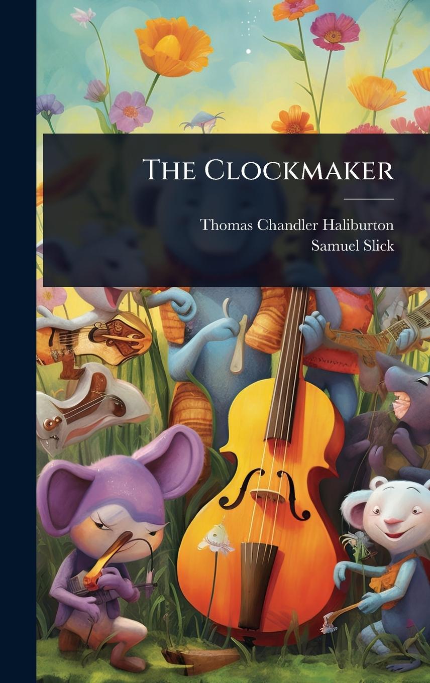 Knjiga The Clockmaker Samuel Slick