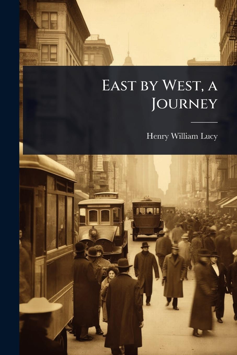 Kniha East by West, a Journey 