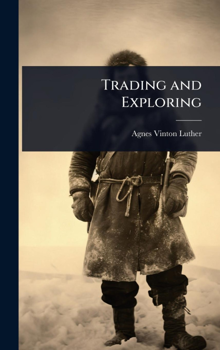 Kniha Trading and Exploring 