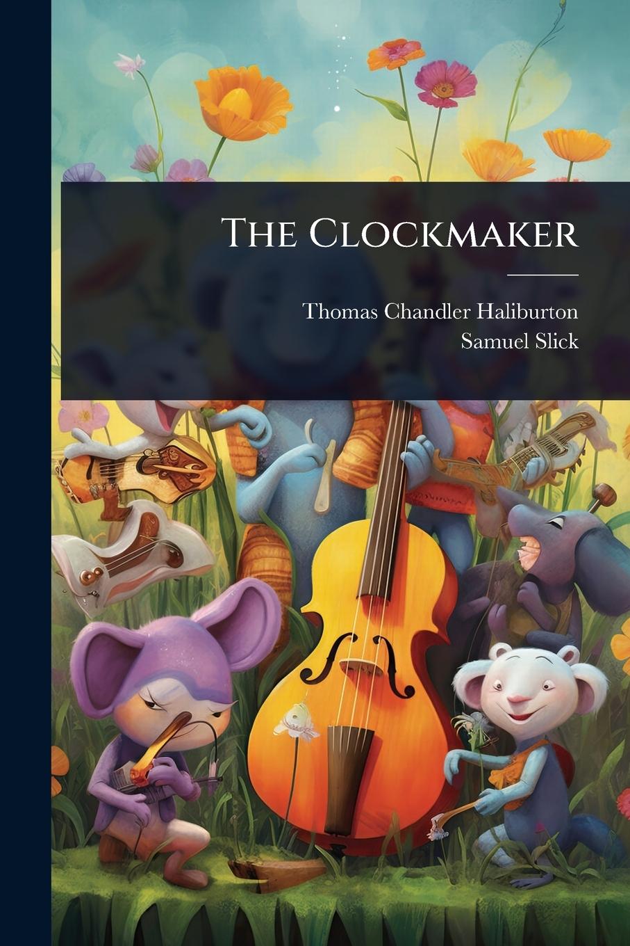 Knjiga The Clockmaker Samuel Slick