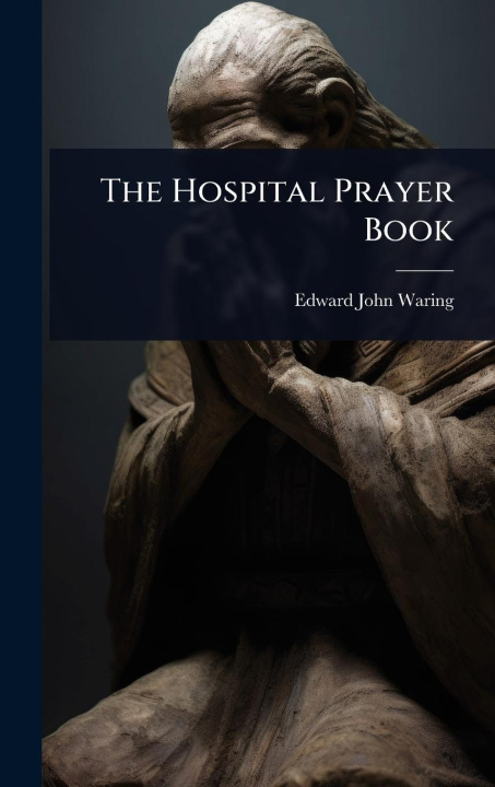Kniha The Hospital Prayer Book 