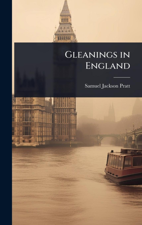 Kniha Gleanings in England 
