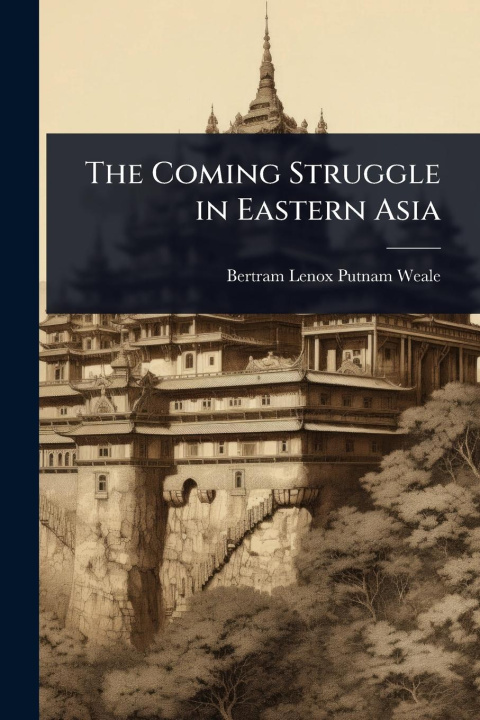 Knjiga The Coming Struggle in Eastern Asia 