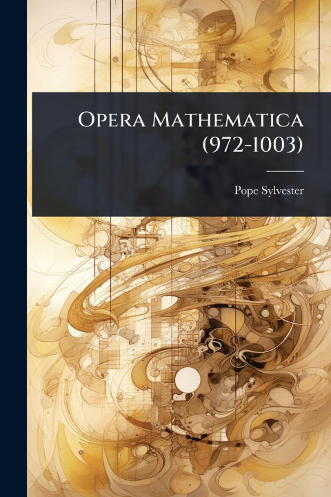 Kniha Opera Mathematica (972-1003) 